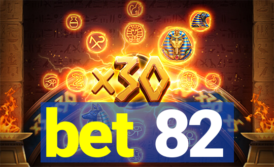 bet 82