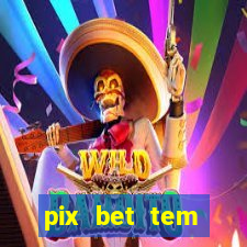 pix bet tem pagamento antecipado