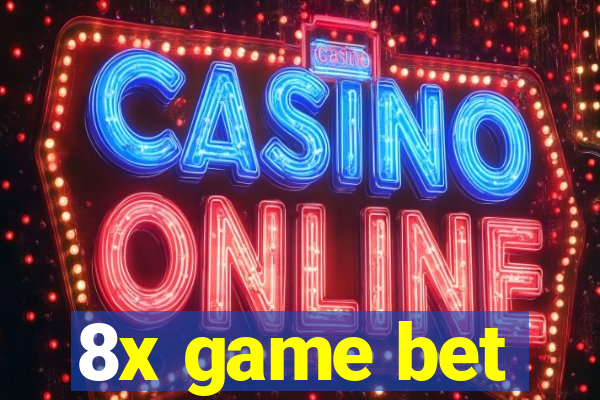 8x game bet