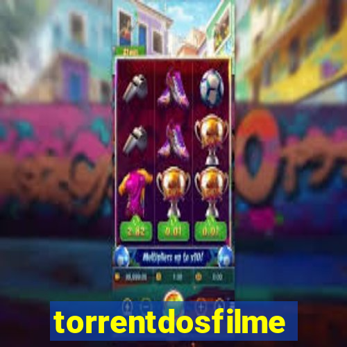 torrentdosfilmes
