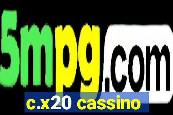 c.x20 cassino