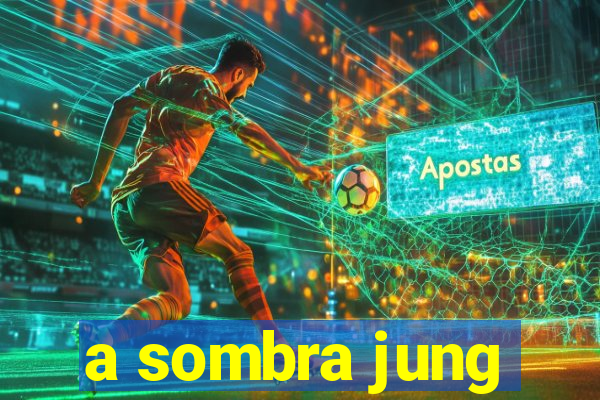 a sombra jung