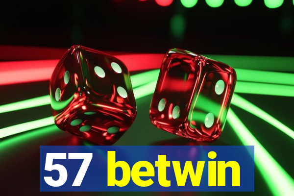 57 betwin
