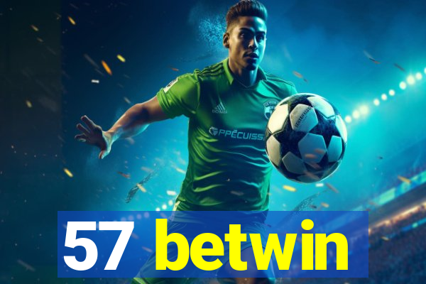 57 betwin
