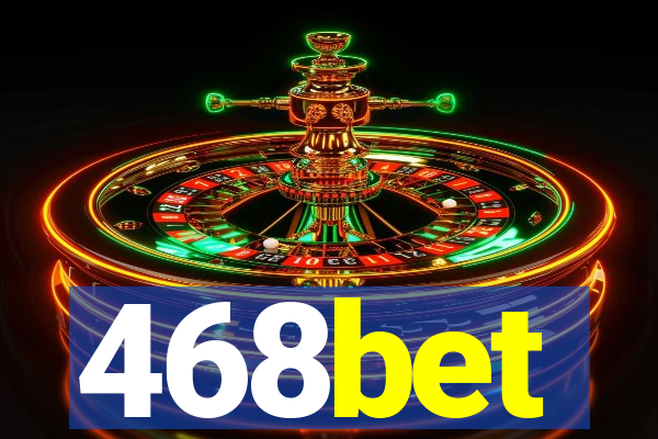 468bet