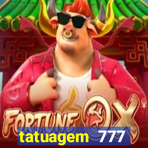 tatuagem 777 significado no crime