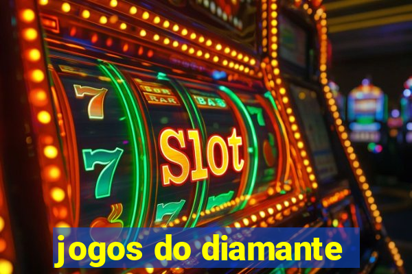 jogos do diamante