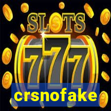crsnofake