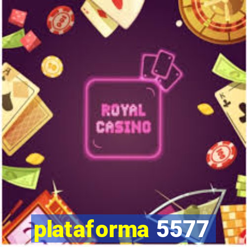 plataforma 5577