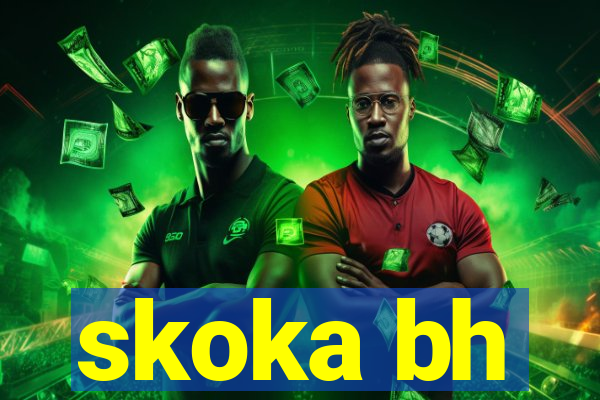 skoka bh