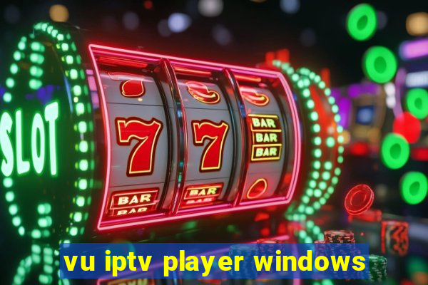 vu iptv player windows