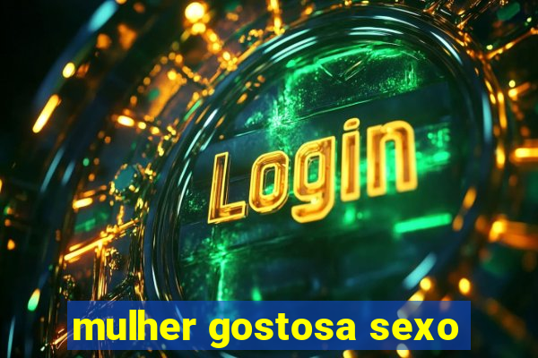 mulher gostosa sexo
