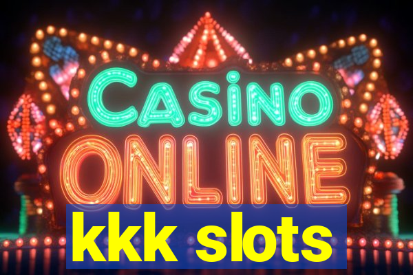kkk slots
