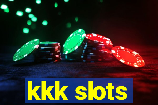 kkk slots