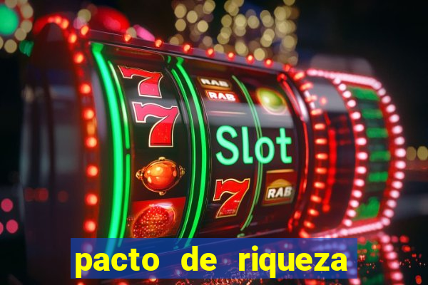 pacto de riqueza sao cipriano