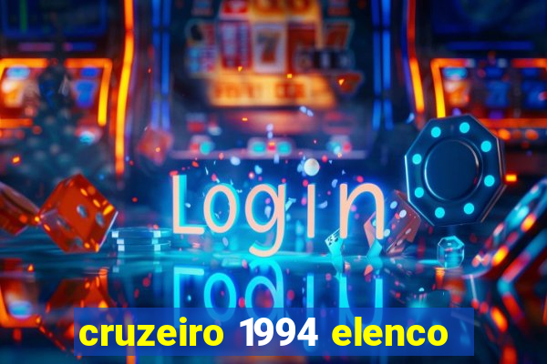 cruzeiro 1994 elenco