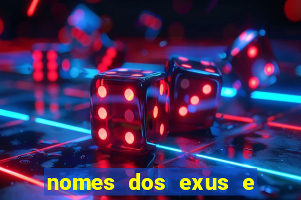 nomes dos exus e seus significados
