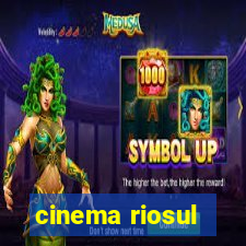 cinema riosul