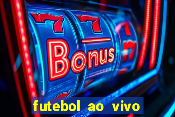 futebol ao vivo futebol muleke