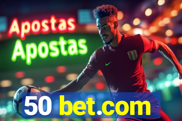 50 bet.com