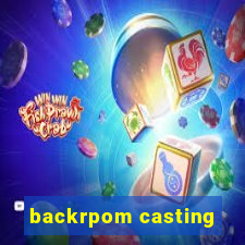 backrpom casting