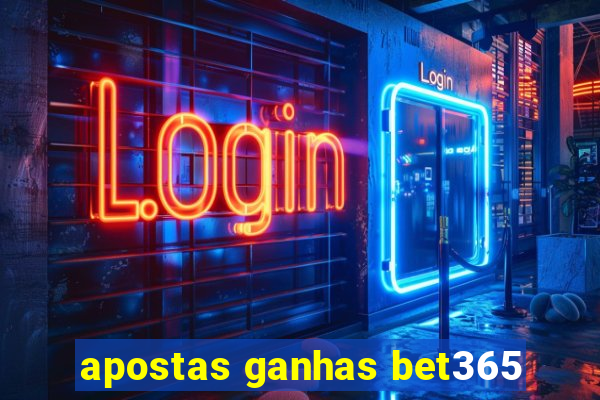 apostas ganhas bet365