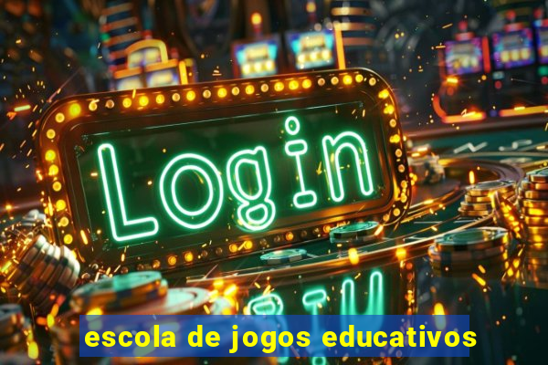 escola de jogos educativos