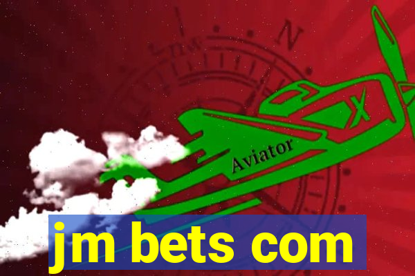 jm bets com