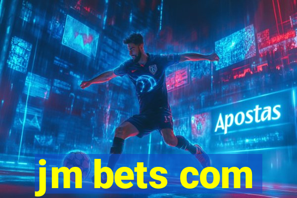 jm bets com