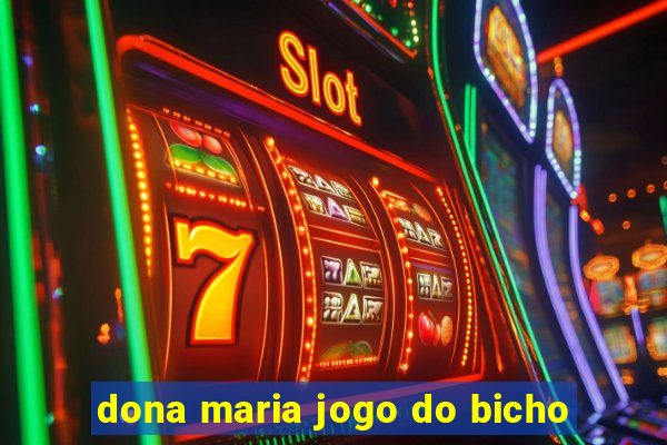 dona maria jogo do bicho