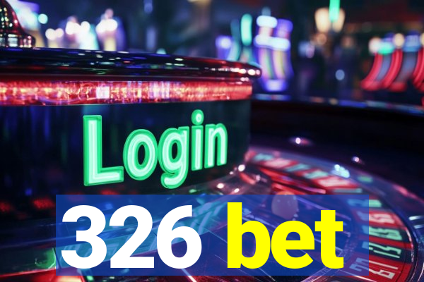 326 bet