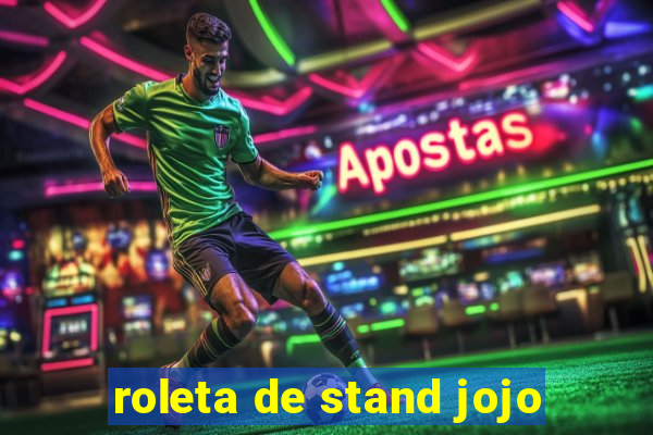 roleta de stand jojo