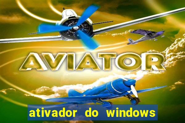 ativador do windows 7 ultimate