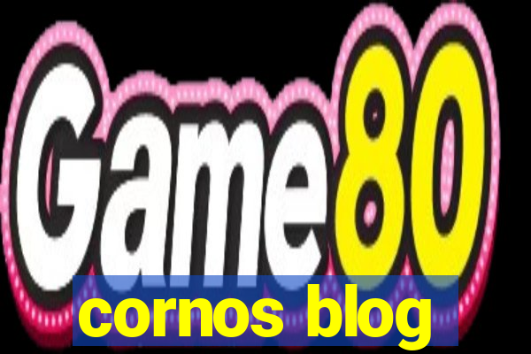 cornos blog
