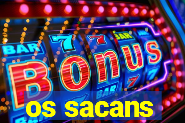 os sacans