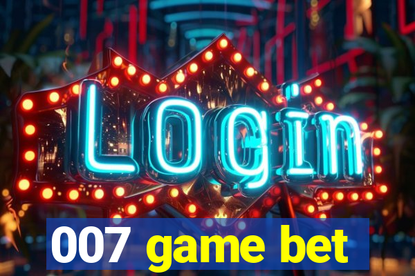 007 game bet