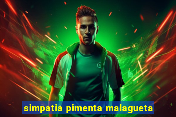 simpatia pimenta malagueta