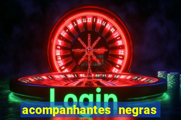 acompanhantes negras em porto alegre