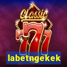 labetngekek