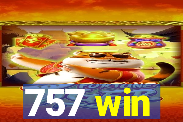 757 win