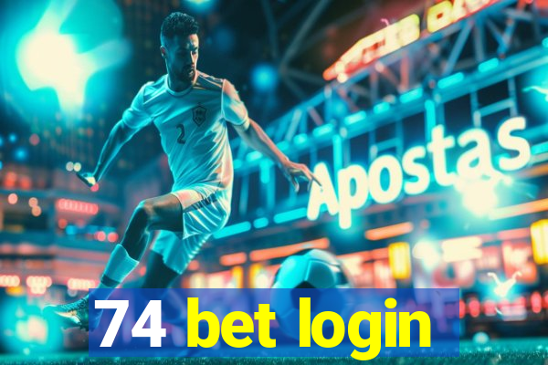74 bet login