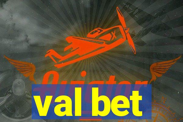 val bet