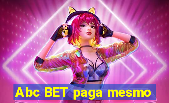 Abc BET paga mesmo