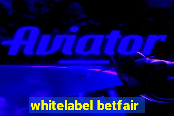 whitelabel betfair