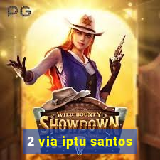 2 via iptu santos