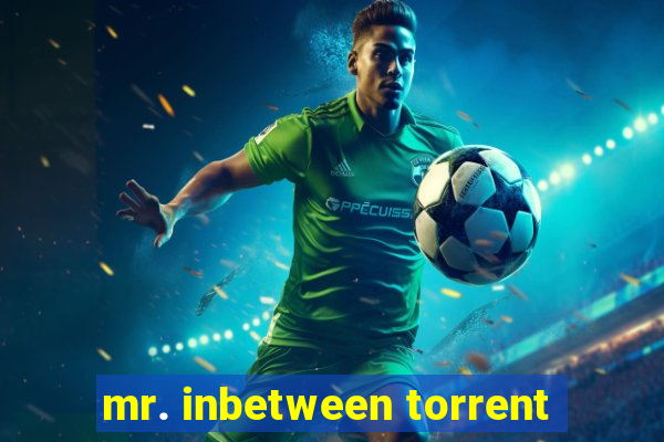 mr. inbetween torrent