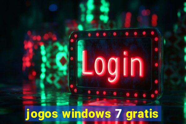 jogos windows 7 gratis
