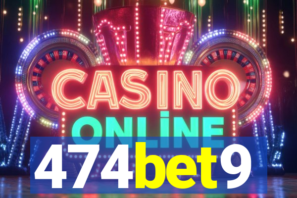474bet9