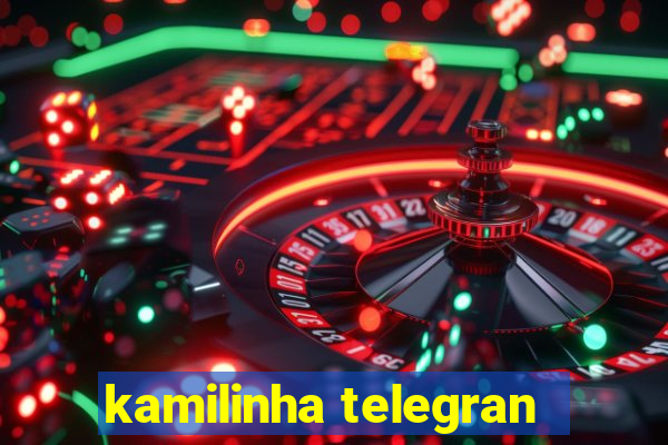kamilinha telegran