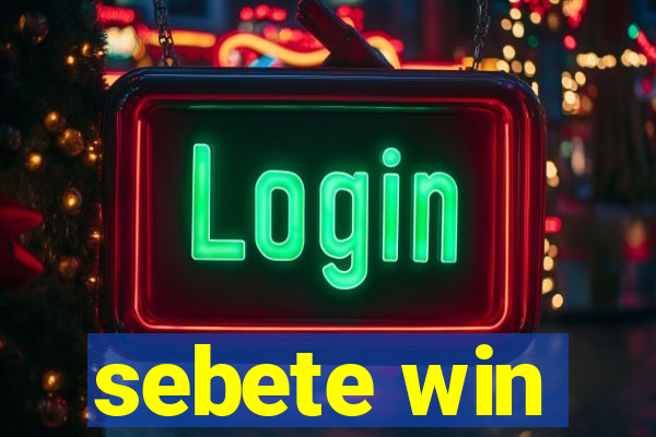 sebete win